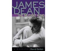 David Dalton James Dean: The Mutant King (Tascabile)
