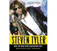 David Dalton St Steven Tyler - Does The Noise In My Head Bother You. (Tascabile)