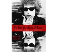 David Dalton Who Is That Man? (Tascabile)