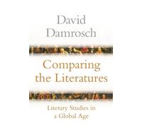 David Damrosch Comparing the Literatures (Tascabile)