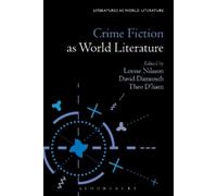 David Damrosch Crime Fiction as World Literature (Tascabile)