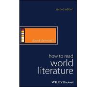 David Damrosch How to Read World Literature (Tascabile) How to Study Literature