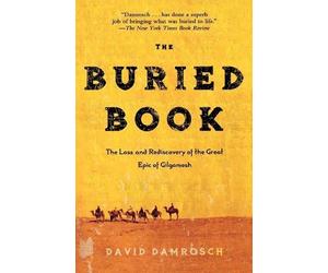 David Damrosch The Buried Book (Tascabile)