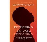 Reckoning the Racial Reckoning: From Backlash to Accountability after George Floyd