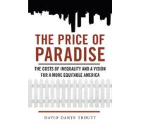 David Dante Troutt The Price of Paradise (Copertina rigida)