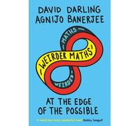David Darling Agnijo Banerjee Weirder Maths (Tascabile)
