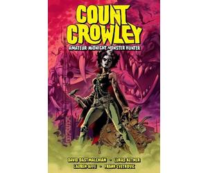 David Dastmalch Count Crowley Volume 2: Amateur Midnight Monster Hun (Tascabile)