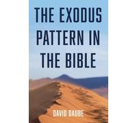 David Daube The Exodus Pattern in the Bible (Copertina rigida)