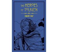 David Day The Heroes of Tolkien (Tascabile) Tolkien