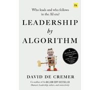 David De Cremer Leadership by Algorithm (Tascabile)