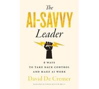 David De Cremer The AI-Savvy Leader (Copertina rigida)