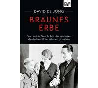 David de Jong Jö Braunes Erbe: Die dunkle Geschichte der reichsten (Tascabile)