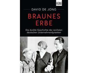 David de Jong Jö Braunes Erbe: Die dunkle Geschichte der reichsten (Tascabile)
