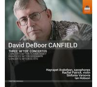 David DeBoor Canfield David DeBoor Canfield: Three 'After' Concertos (CD) Album