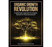 David Decelle Dan Allison The Organic Growth Revolution (Copertina rigida)