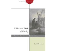 David Decosimo Ethics As a Work of Charity (Copertina rigida)