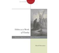 David Decosimo Ethics As a Work of Charity (Copertina rigida)