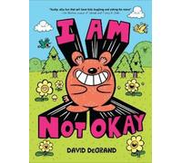 David DeGrand I Am Not Okay (Copertina rigida)