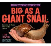 David DeGrand Jess Keating Big as a Giant Snail (Copertina rigida)