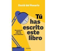 David del Rosar Tú Has Escrito Este Libro: Neurociencia Aplicada Al (Tascabile)