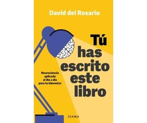 David del Rosar Tú Has Escrito Este Libro: Neurociencia Aplicada Al (Tascabile)