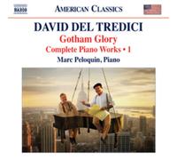 David Del Tredi David Del Tredici: Gotham Glory: Complete Piano Works - Vol (CD)