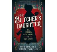 David Demchuk Corinne Leigh-Clark The Butcher's Daughter (Tascabile)