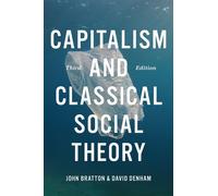 David Denham John B Capitalism and Classical Social Theory, Third E (Tascabile)