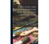 David Denning Polishes and Stains for Woods (Copertina rigida)