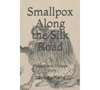 David DePierre Smallpox Along the Silk Road: Disease in Chinese Hist (Tascabile)
