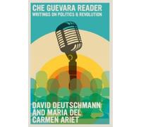 David Deutschmann Maria del Carmen Ariet Garcia Che Guevara Reader (Tascabile)
