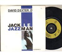 DAVID DEXTER D - DAVID DEXTER D - JACK LE JAZZMAN - 7 inch vinyl / 45