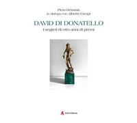 David di Donatello. I segreti di otto anni di premi