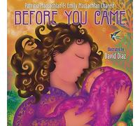 David Diaz Patricia MacLachlan Before You Came (Copertina rigida)