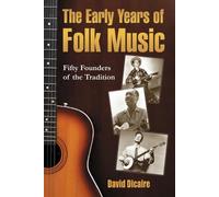 David Dicaire The Early Years of Folk Music (Tascabile)