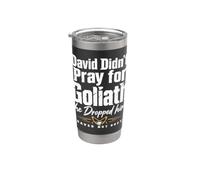 David Didn't Pray for Goliath He Dropped Him Saved Not Soft Bicchiere termico in acciaio inox doppia parete