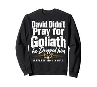 David Didn't Pray for Goliath He Dropped Him Saved Not Soft Felpa