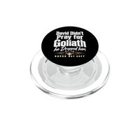 David Didn't Pray for Goliath He Dropped Him Saved Not Soft PopSockets PopGrip per MagSafe