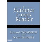 David Diewert Richard J. Goodrich A Summer Greek Reader (Tascabile)