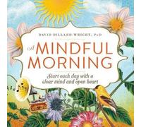 David Dillard-Wright A Mindful Morning (Tascabile)
