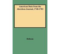 David Dobson American Data from the Aberdeen Journal, 1748-1783 (Tascabile)