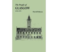 David Dobson People of Glasgow [Scotland], 1725-1775 (Tascabile)