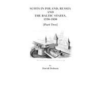 David Dobson Scots in Poland, Russia, and the Baltic States, 1550-18 (Tascabile)