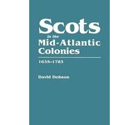 David Dobson Scots in the Mid-Atlantic Colonies, 1635-1783 (Tascabile)