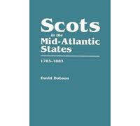 David Dobson Scots in the Mid-Atlantic States, 1783-1883 (Tascabile)