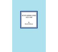 David Dobson Scots-Irish Links 1825-1900 (Tascabile)