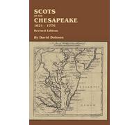 David Dobson Scots on the Chesapeake, 1621-1776. Revised Edition (Tascabile)