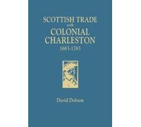 David Dobson Scottish Trade with Colonial Charleston, 1683-1783 (Tascabile)