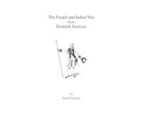 David Dobson The French and Indian War from Scottish Sources (Tascabile)