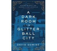 David Dominé A Dark Room in Glitter Ball City (Copertina rigida)